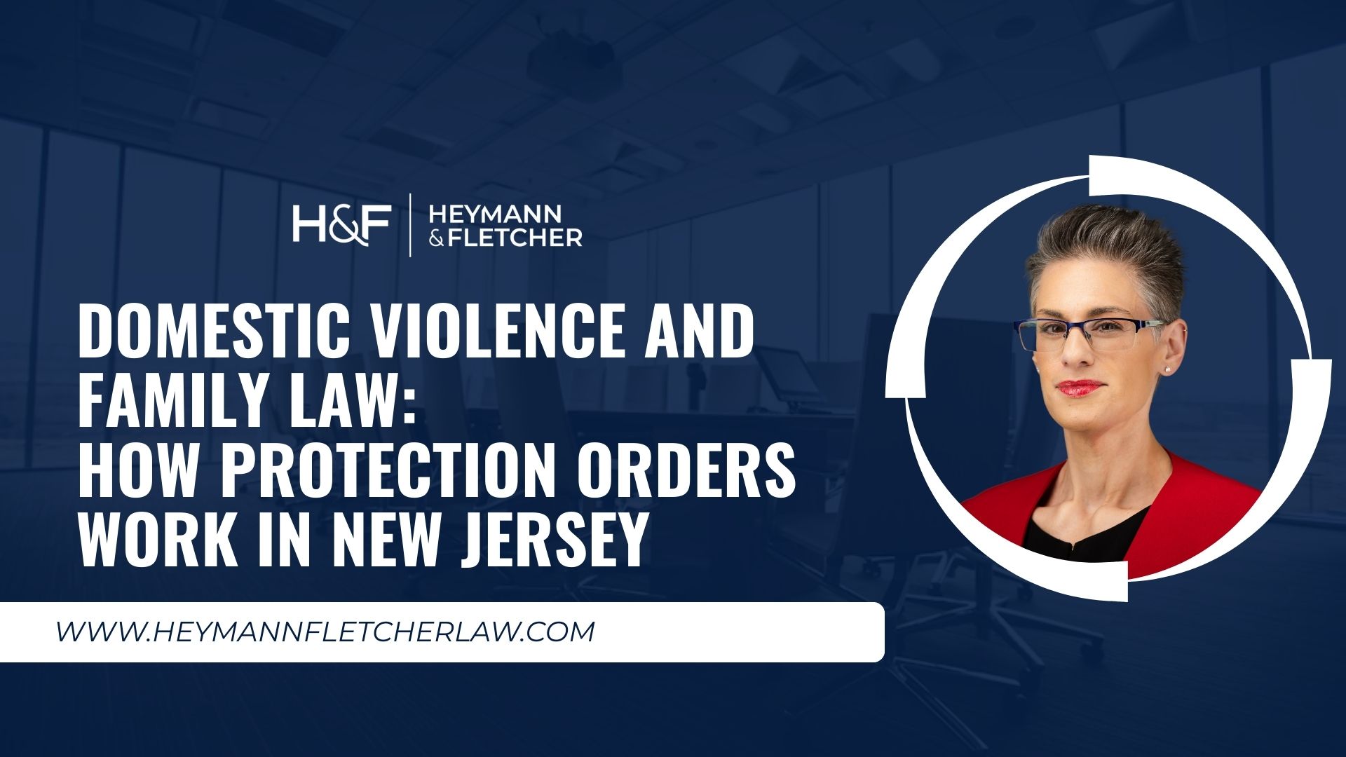 Domestic Violence and Family Law: How Protection Orders Work in New Jersey
